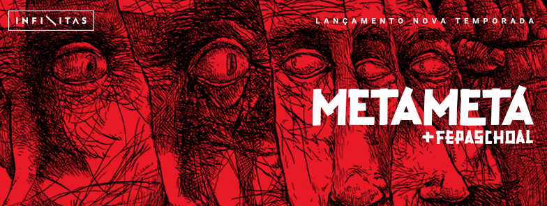Infinitas apresenta:  MetáMetá & Fepaschoal