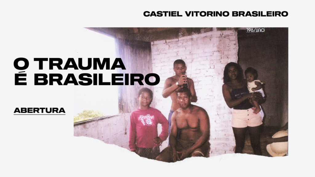 O trauma é brasileiro